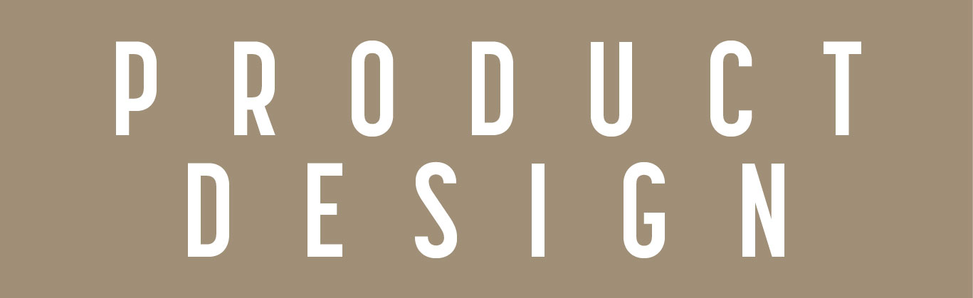 PRODUCT DESIGN
